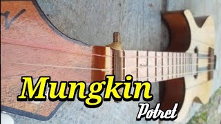 POTRET-MUNGKIN Cover kentrung Zakwan  (Alwan)