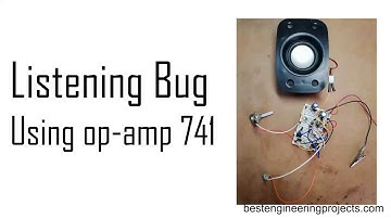 Listening Bug Circuit using LM741 IC