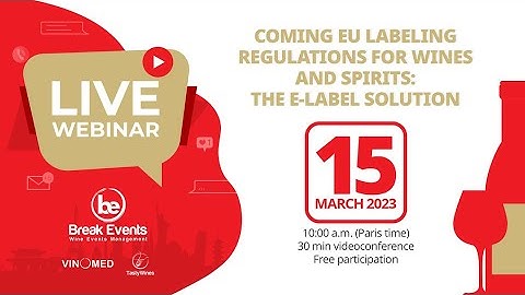 | Webinar | Coming EU labeling regulations for wines and spirits, the E-label solution (2023.03.15)