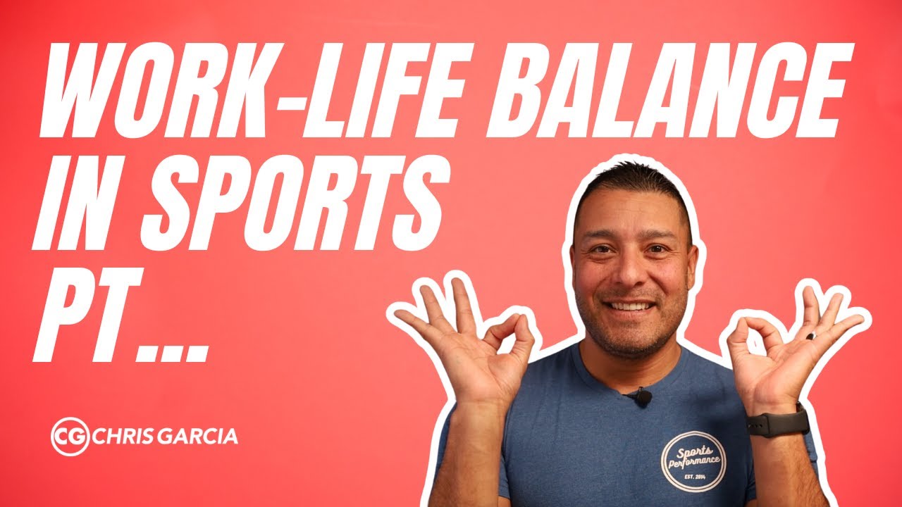 Work-life balance in sports physical therapy... - YouTube