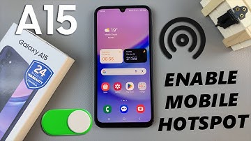 How To Enable Mobile Hotspot On Samsung Galaxy A15