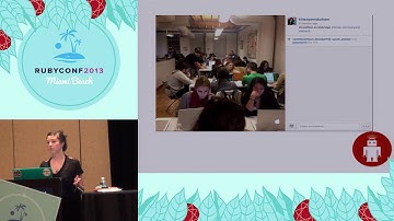 Ruby Conf 2013 - Becoming a Software Engineer: Inspiring a New Generation of Developers