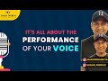 Its all about the performance of your voice ft darrpanmehta