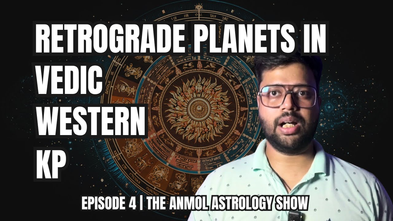 Vakri graha in Vedic, KP & Western Astrology Mein KYUN Alag Hain? | E04 Hindi Astrology Podcast
