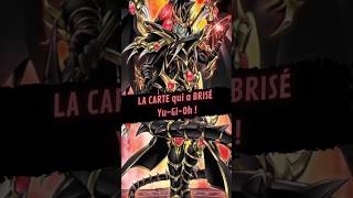 LA CARTE qui a brisé Yu Gi Oh !