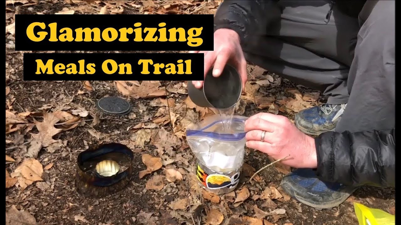 Glamorizing Meals On Trail | The Best Backpacking Food | Our Favorite DIY Choices