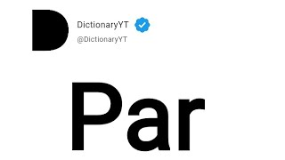Par Meaning in English
