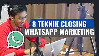 8 Teknik Closing Menggunakan Whatsapp Marketing