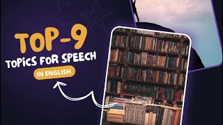 Top 9 Topics | Best Topics For Speech | interesting and Easy Topics For Speech