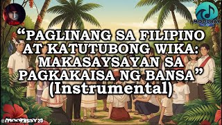 Paglinang sa Filipino at Katutubong Wika:Makasaysayan sa Pagkakaisa ng Bansa - Instrumental