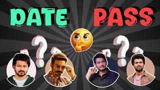 Date Or Pass! 😍  | South Indian Actors Wealth