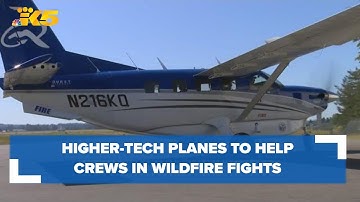 Planes with higher tech cameras to help Washington crews take control of wildfires more quickly