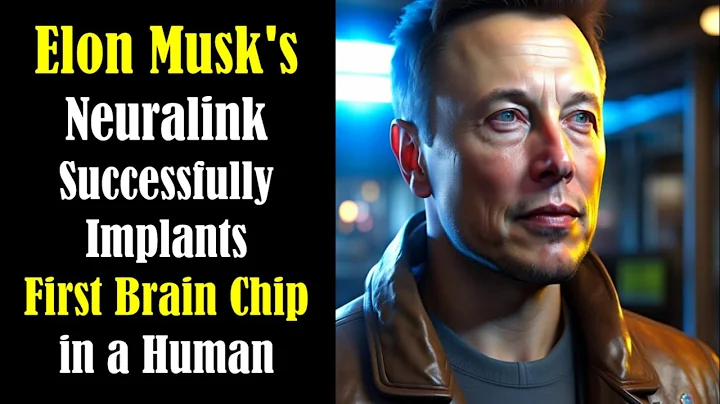 Elon Musk's Neuralink Successfully Implants First Brain Chip in a Human