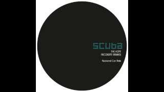 Scuba - Hope (Recondite Nocturnal Car Ride)