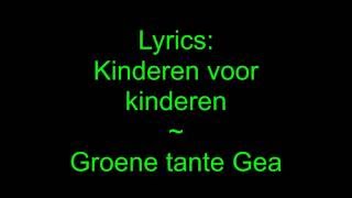 Kinderen voor kinderen ~ Groene tante Gea [LYRICS] chords