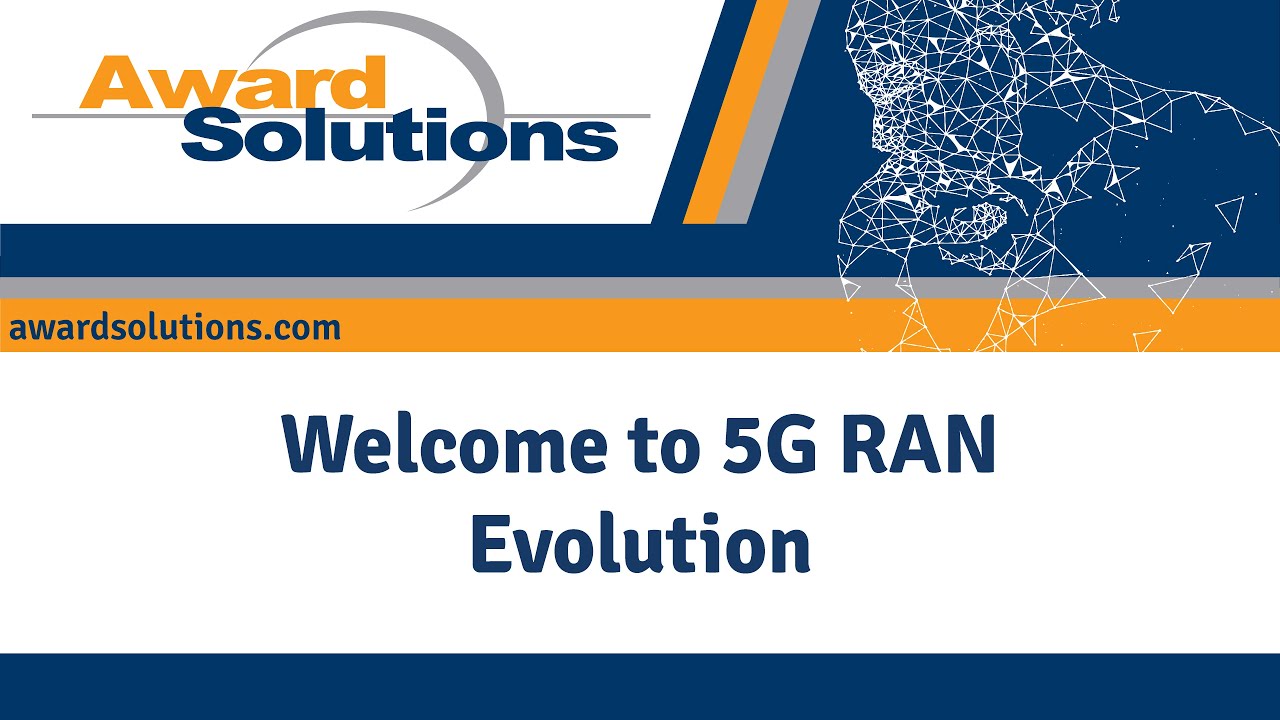 Welcome to 5G RAN Evolution | 5G Training Course | Award Solutions ...