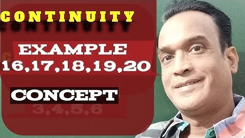 CONTINUITY/EXAMPLE 16/17/18/19/20/CHAPTER 5/CLASS 12/CONCEPT/NCERT/THEOREM 1/2