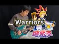 【Yu-Gi-Oh! 遊☆戯☆王】OP「WARRIORS」- Vichede (Electric Guitar Version)