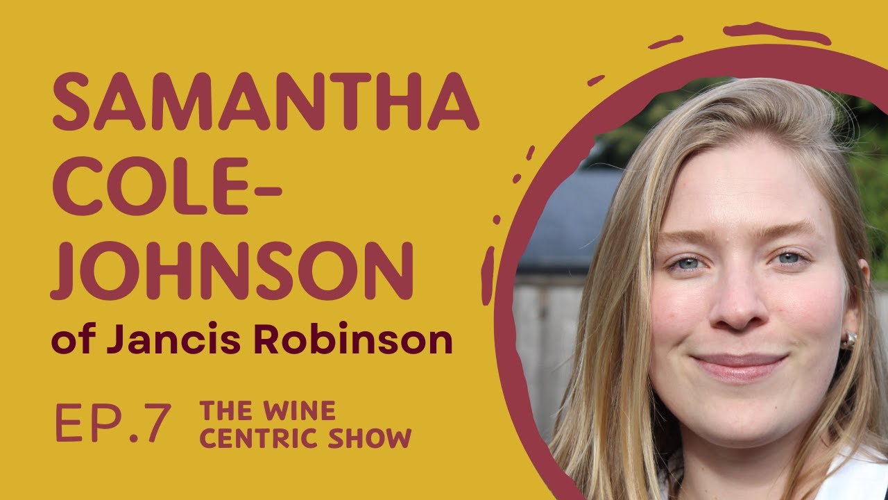 Jancis Robinson's Senior Editor US, Samantha Cole-Johnson, Talks Wine Trends, Tariffs & New Regions
