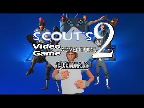 Scoutu0027s Video Game Adventure 2 Collab