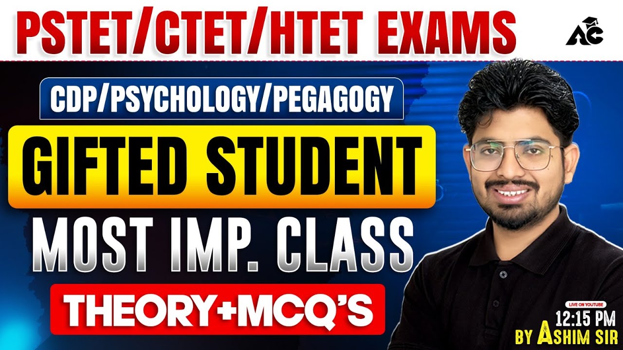 Gifted Students | Theory+MCQ'S  Explained | CDP for PSTET, CTET & HTET | By Ashim Sir #4