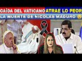 URGENTE CAÍDA DEL VATICANO ACABA CON EL REGIMEN DE MADURO-NOTICIAS DE VENEZUELA HOY ULTIMO MINUTO...