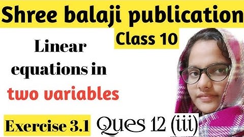 Class 10 ll Ex- 3.1 ll Q-12(iii)(Linear equations in two variables) shri balaji publication chap 3