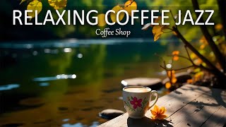 Relaxing Coffee Jazz and Bossa Nova Instrumental & Morning Jazz Cafe Music for Studying
