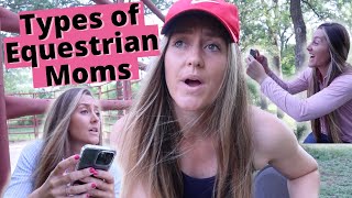 Types of Equestrian Moms | funny horse videos