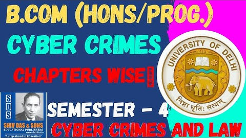 CYBER CRIMES (CHAPTERS WISE) SEMESTER 4/3 B.COM HONS/PROG CYBER CRIMES AND LAW #cybercrime #tenyears