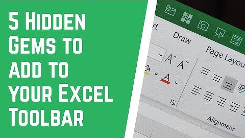 5 Hidden Gems to add to your Excel Toolbar