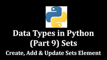 Data Types in Python Part 9 Sets (Create, Add & Update element to Set) @LearnWithMrRJ