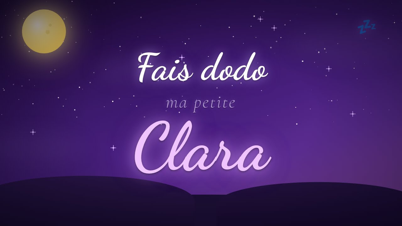 Fais dodo ma petite Clara 🌙 Berceuse personnalisée pour bébé | Musique pour dormir
