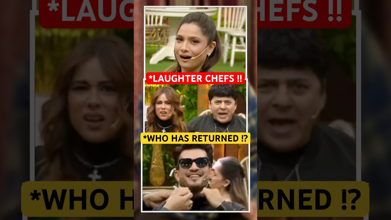 LAUGHTER CHEFS : Who Has Returned !? ARJUN BIJLANI | VICKY-ANKITA | SUDESH LEHRI | NIA SHARMA !!