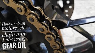 Motorcycle chain clean and lube using Gear Oil [Tutorial]