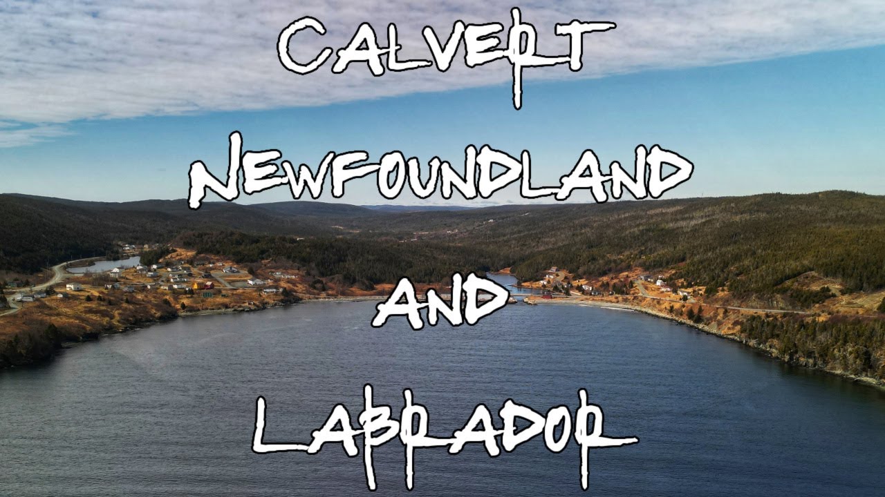 Calvert, Newfoundland and Labrador - YouTube