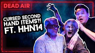 Cursed Second Hand Items?! Ft. Halloween Horror Nights 14 - DEAD AIR - Live Horror Podcast #62