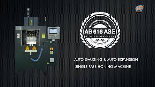 India's 1st Auto Guaging and Auto Expansion Single Pass Honing Machine. Model: AB616 AGE