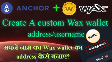 How to make a custom Wax Blockchain username. Anchor wallet setup. Wax wallet |