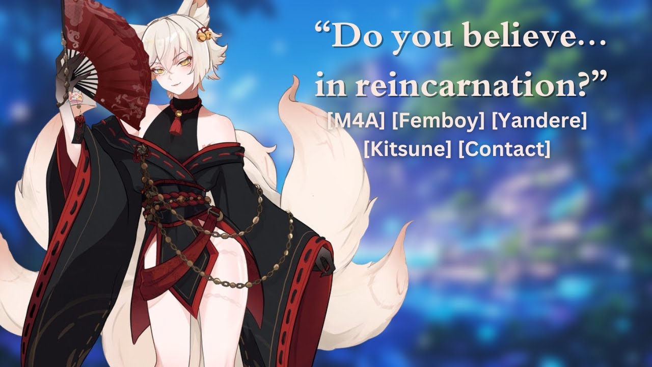 A Yandere Kitsune Femboy wants to own YOU [M4A] [Femboy] [Yandere] [Magic] [Fantasy] [Contract]