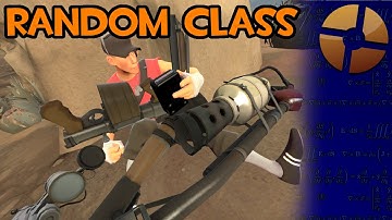TF2 Random Class Every Life, with Default Weapons (gameplay)