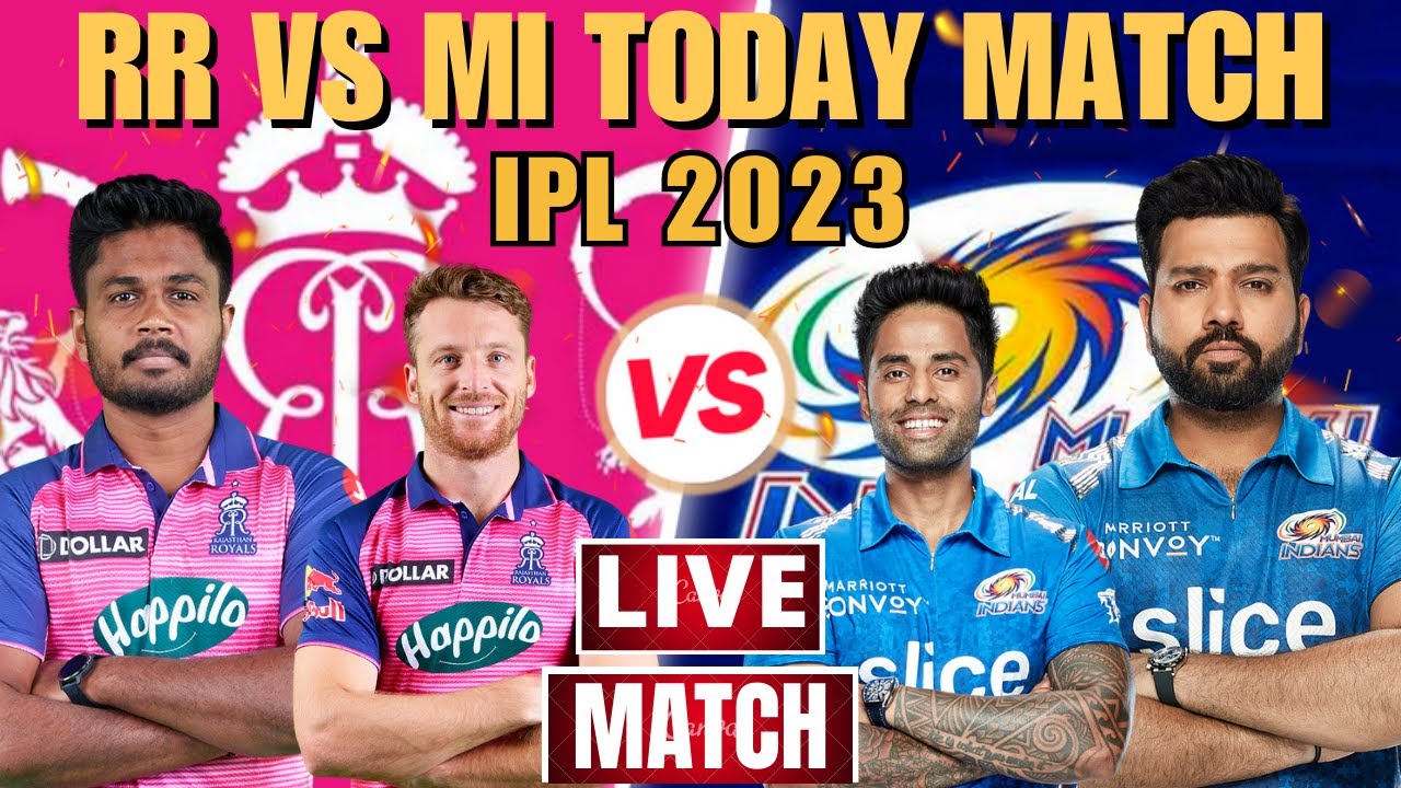 mi-vs-rr-live-match-rr-vs-mi-match-mi-vs-rr-today-match-ipl