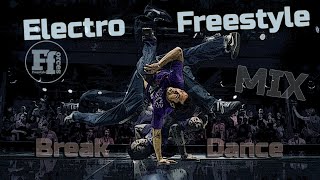 Electro Freestyle | Брейк-данс Музыка | Тренировка - MIX by Freestyle Forces