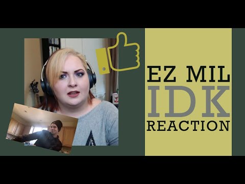 Ez Mil - idk - REACTION