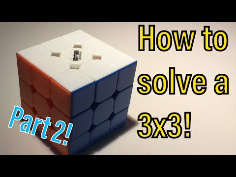 How To Solve A Rubik’s Cube Step By Step! (Part 2)