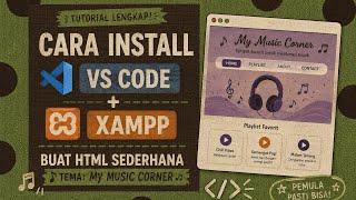 Tutorial Install VS Code & XAMPP + Membuat 🔟 Tag HTML | My Music Corner 🎧