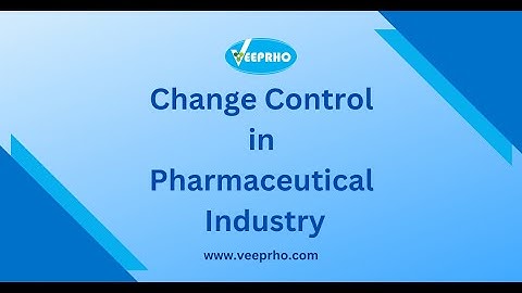 Change Control in Pharmaceutical Industry
