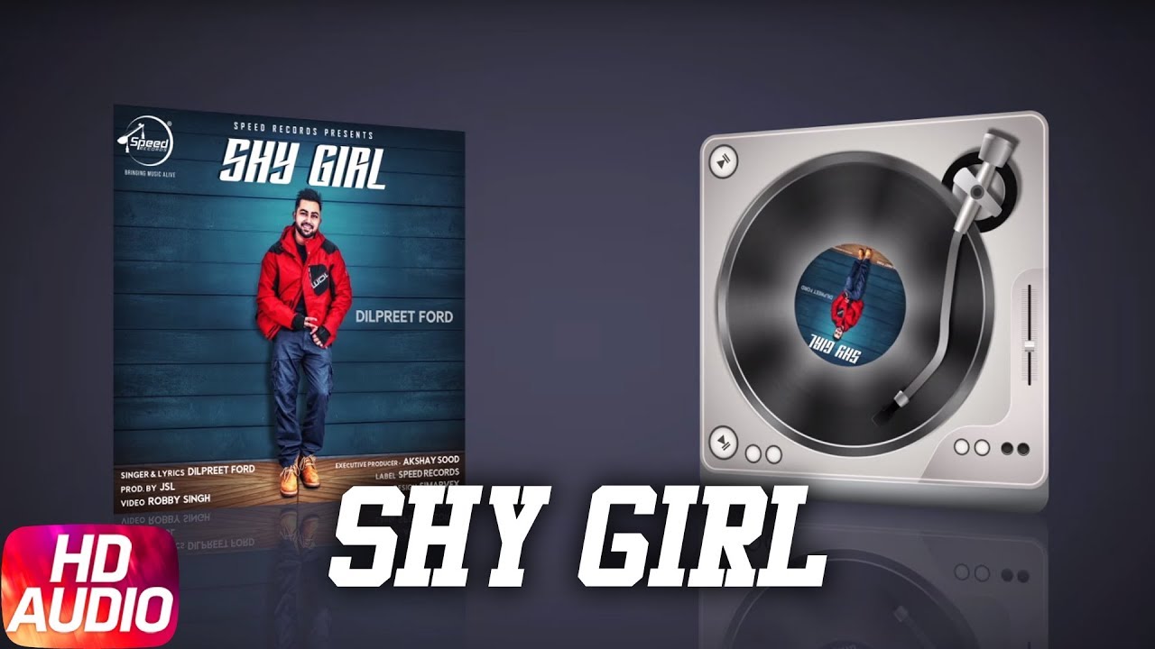 Shy Girl | Audio Song | Dilpreet Ford | Latest Punabi Song 2018 |  Speed Records