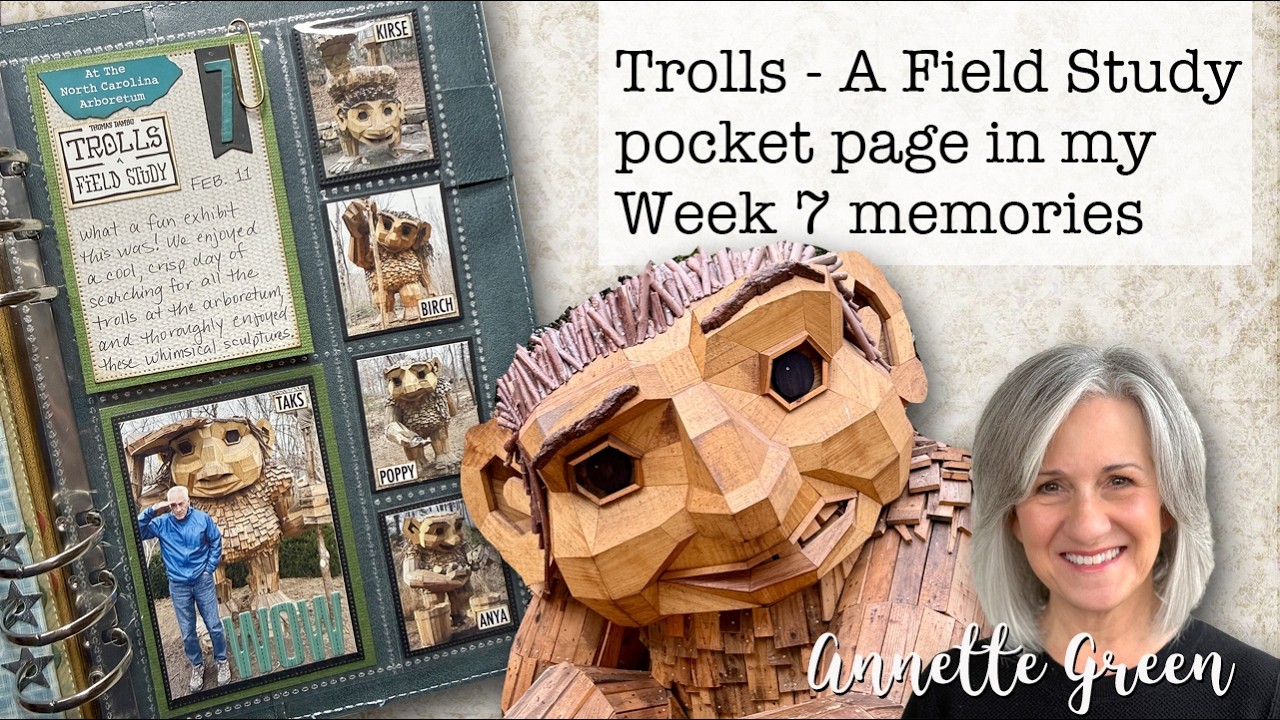 Trolls - A Field Study pocket page in my Week 7 memories