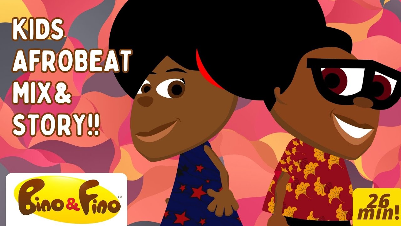 Children's  African Cartoon Afrobeat Mix  - Bino & Fino Song and Story Compilation